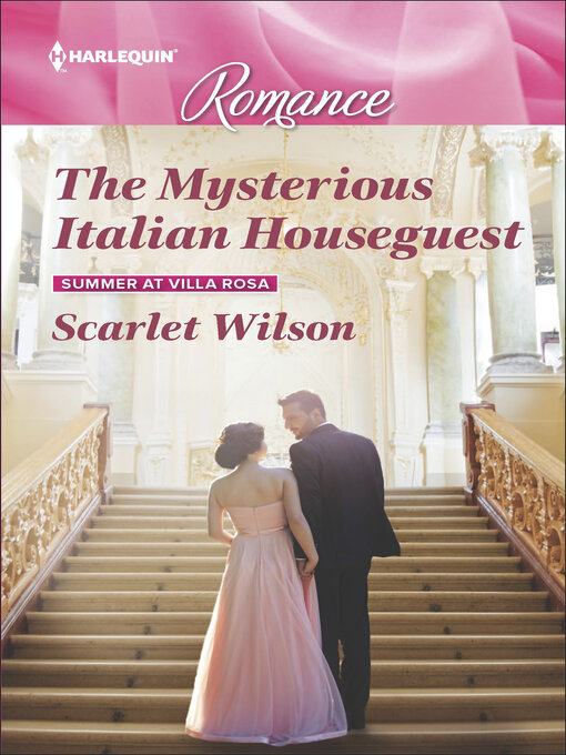 Title details for The Mysterious Italian Houseguest by Scarlet Wilson - Available